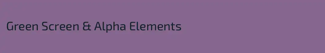 Green Screen & Alpha Elements